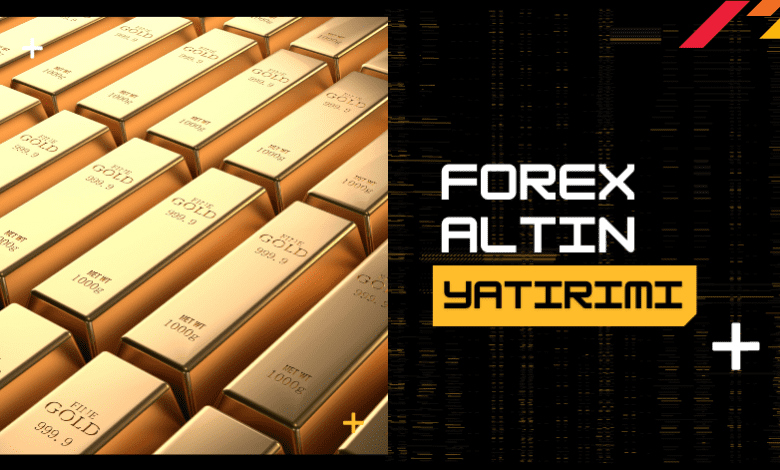 Forex Altın Yatırımı
