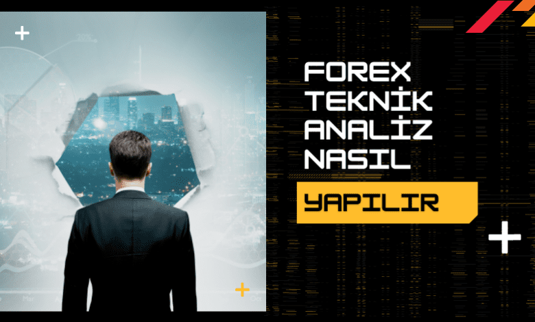 Forex Teknik Analiz Nasıl Yapılır