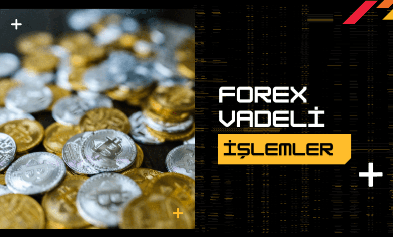 Forex Vadeli İşlemler